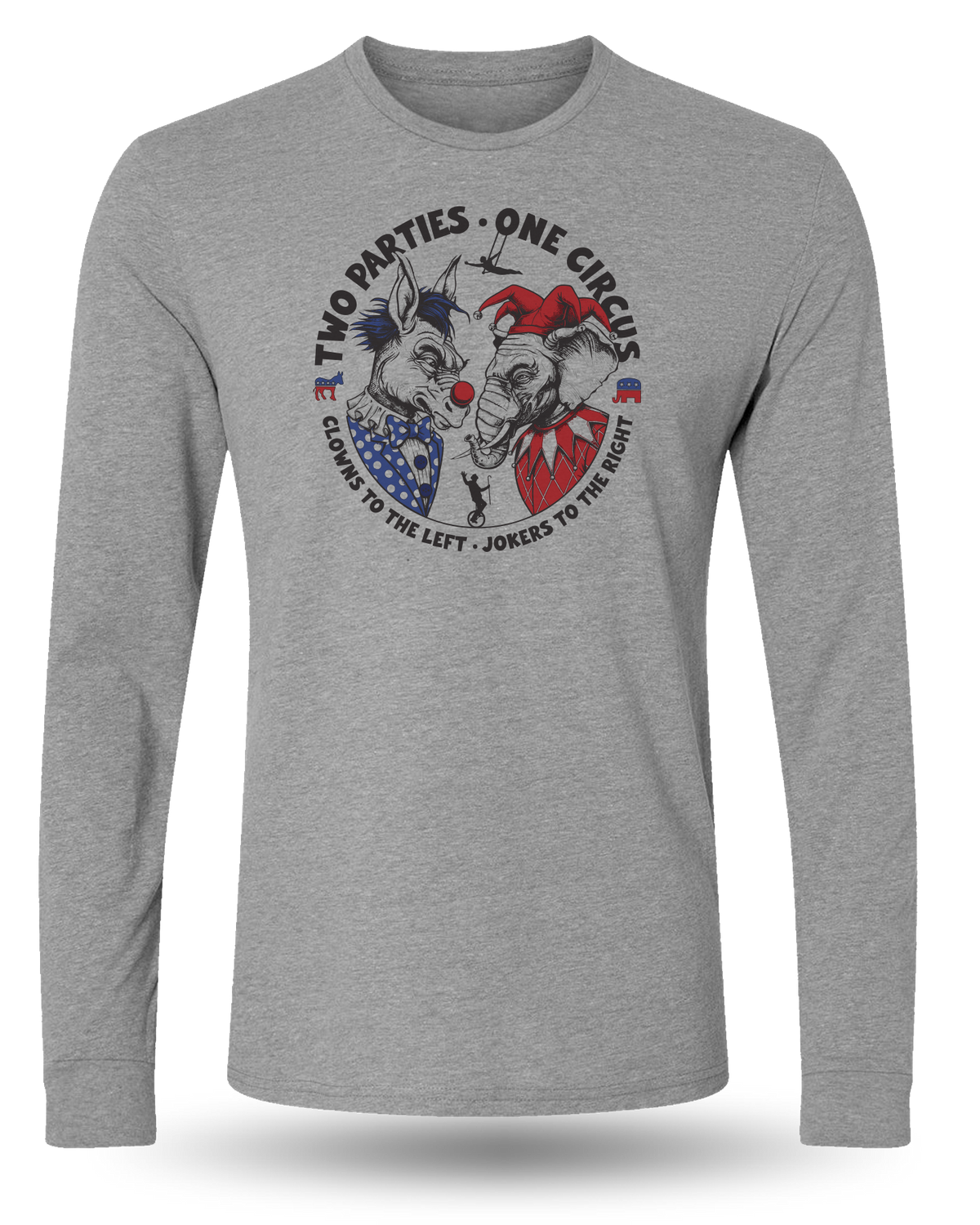 CLOWNS TO THE LEFT, JOKERS TO THE RIGHT LONG SLEEVE