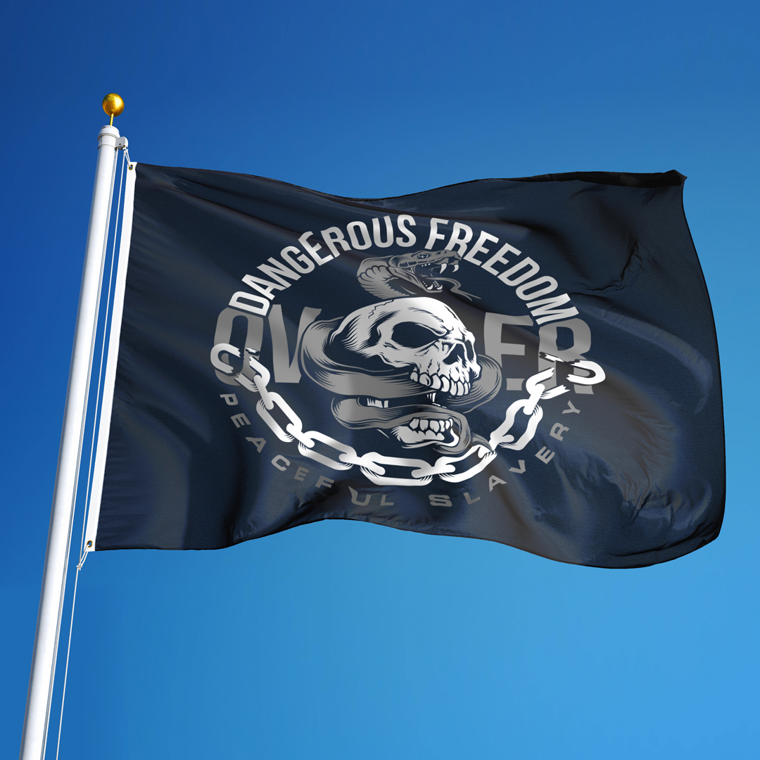 DANGEROUS FREEDOM OVER PEACEFUL SLAVERY FLAG