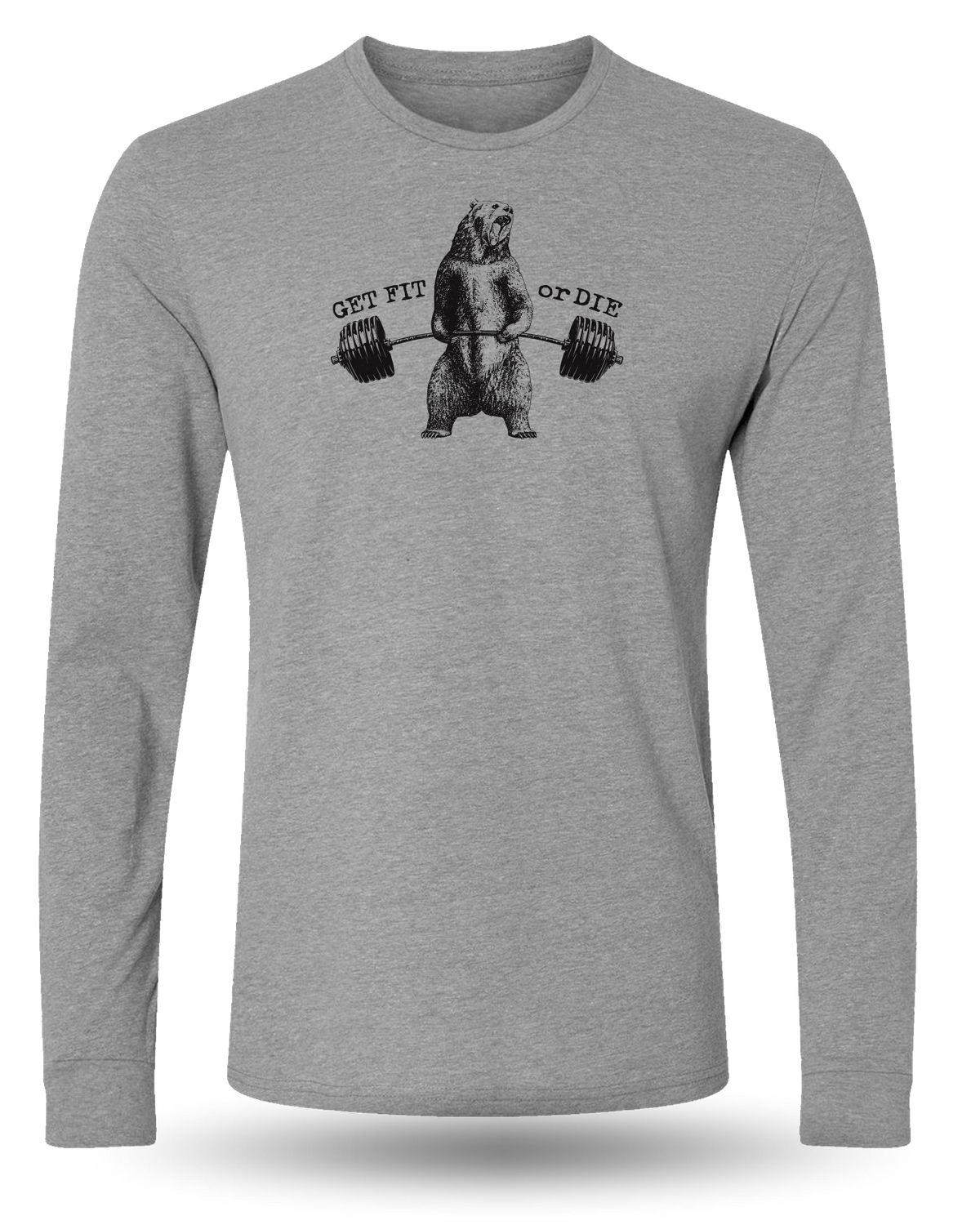 GET FIT OR DIE BEAR LONG SLEEVE - GRAY