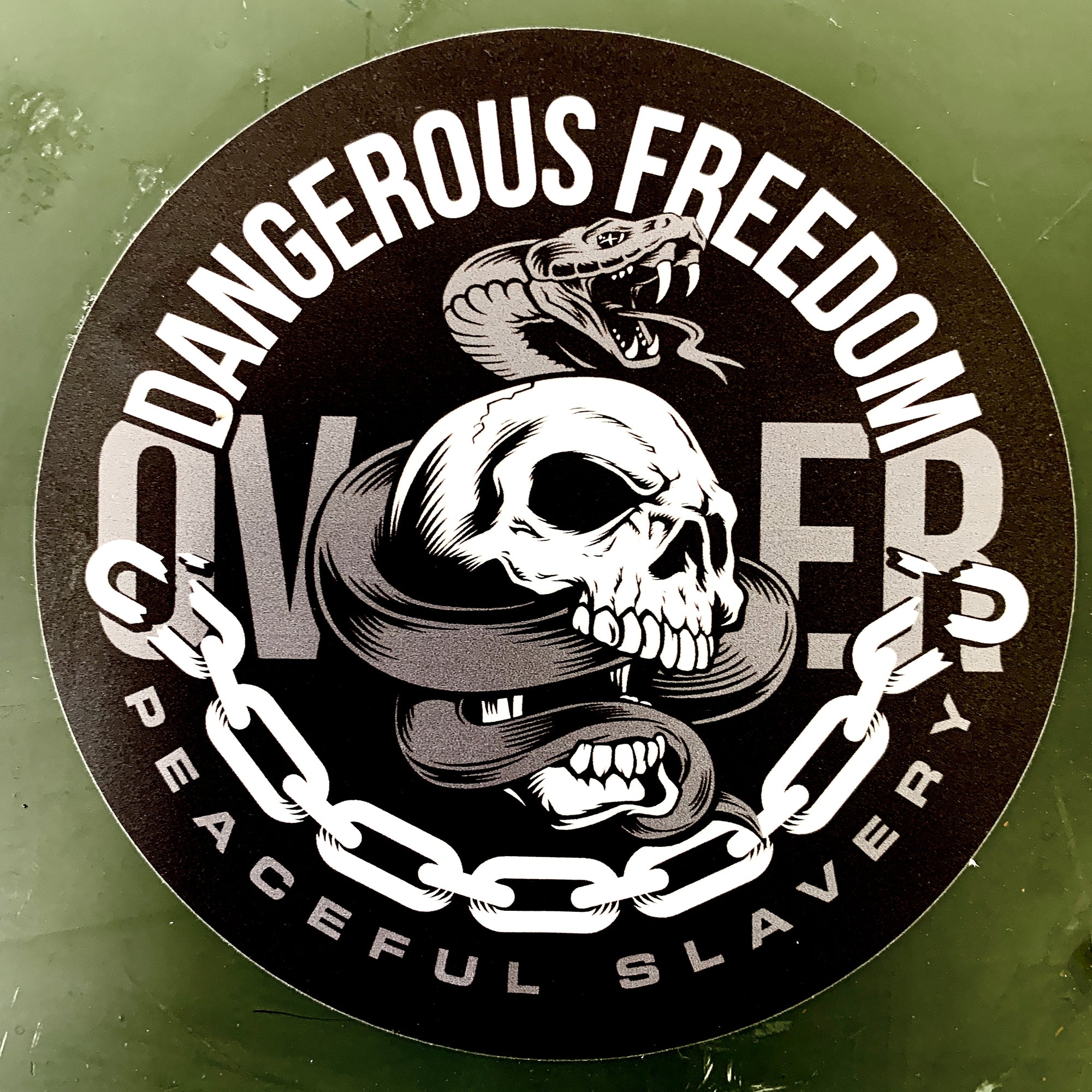 DANGEROUS FREEDOM OVER PEACEFUL SLAVERY DECAL