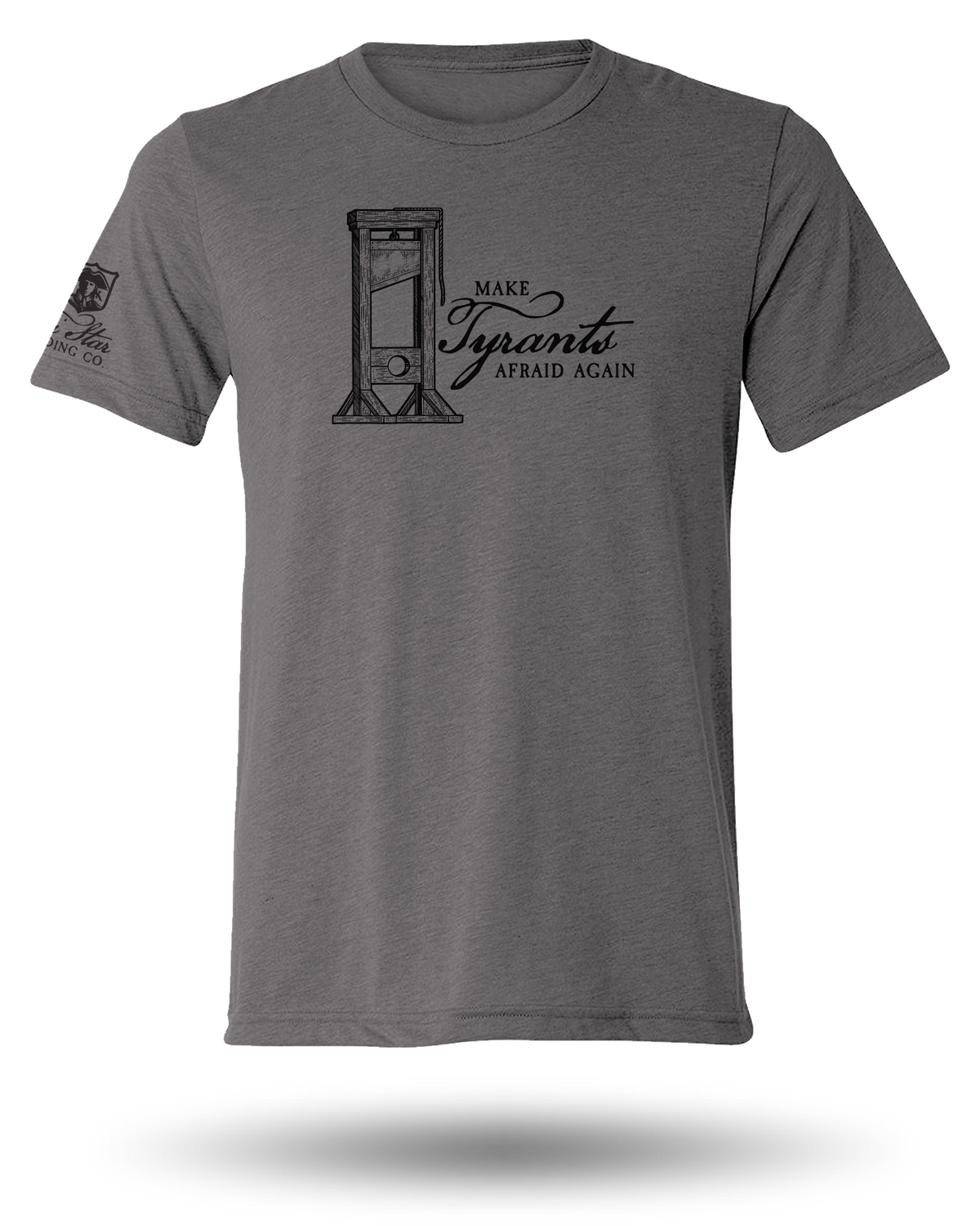 MAKE TYRANTS AFRAID AGAIN TEE - 6 COLORS