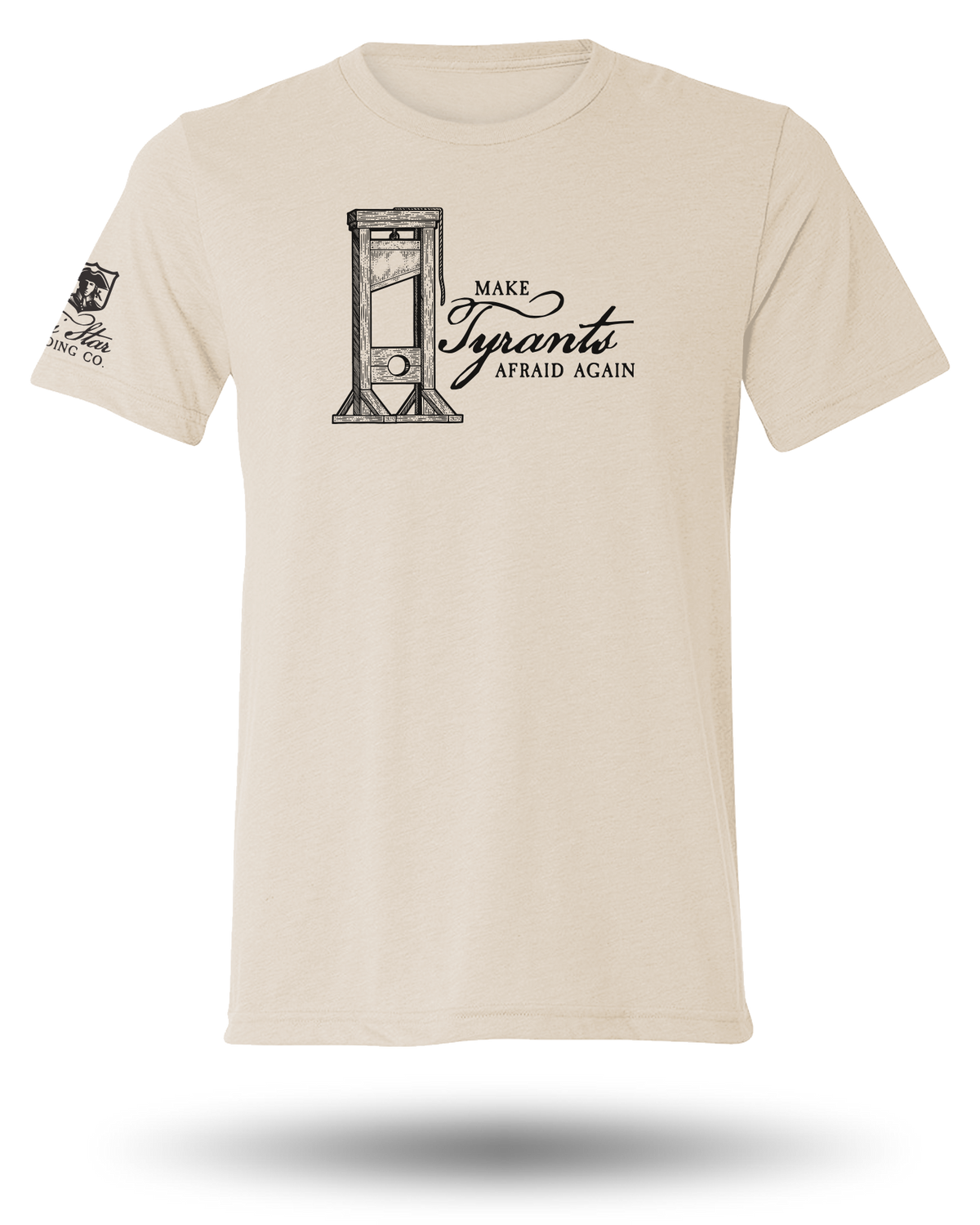 MAKE TYRANTS AFRAID AGAIN TEE - 6 COLORS