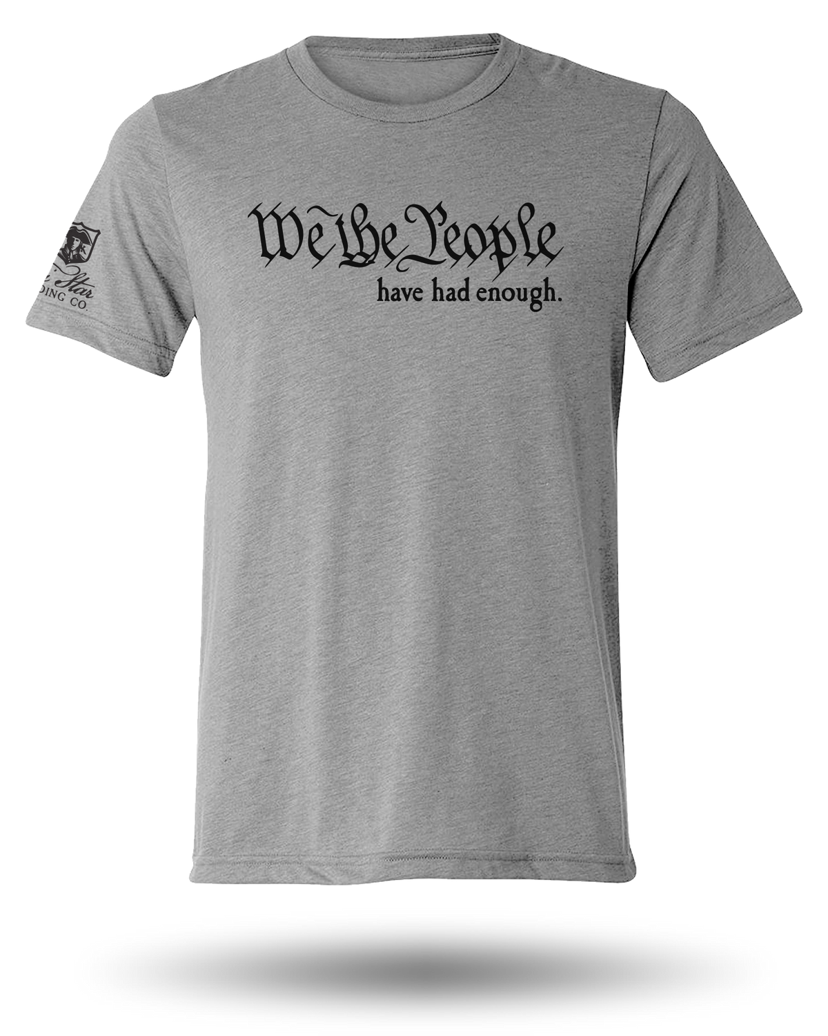 WE THE PEOPLE HAVE HAD ENOUGH TEE (BLACK) - 6 COLORS