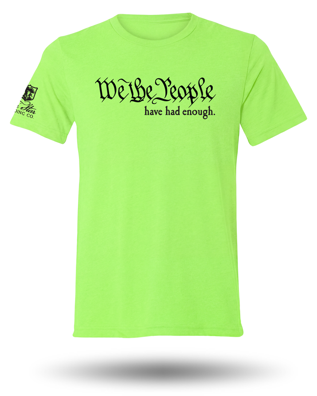 WE THE PEOPLE HAVE HAD ENOUGH TEE (BLACK INK)