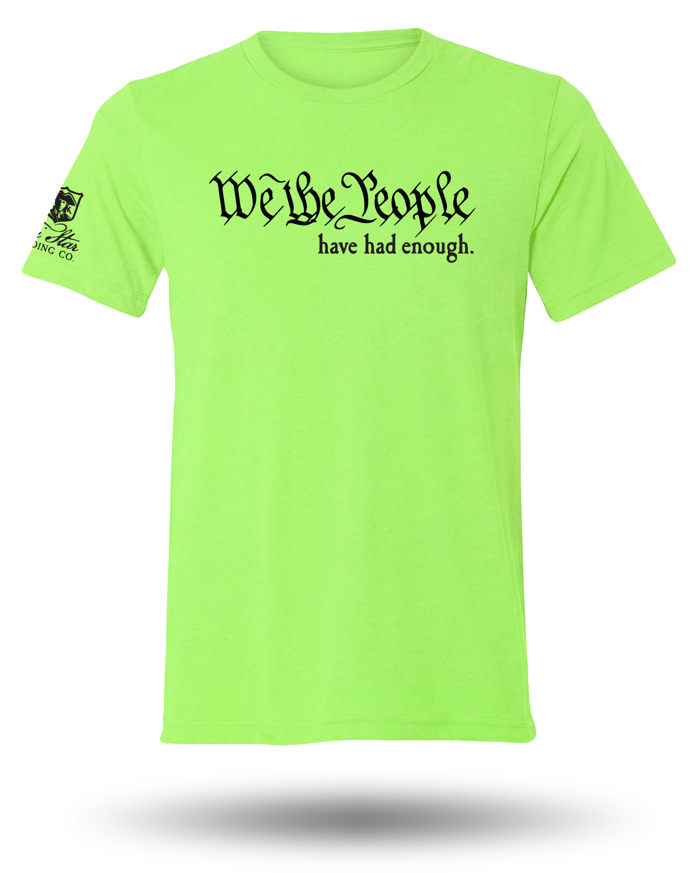WE THE PEOPLE HAVE HAD ENOUGH TEE (HI-VIS)