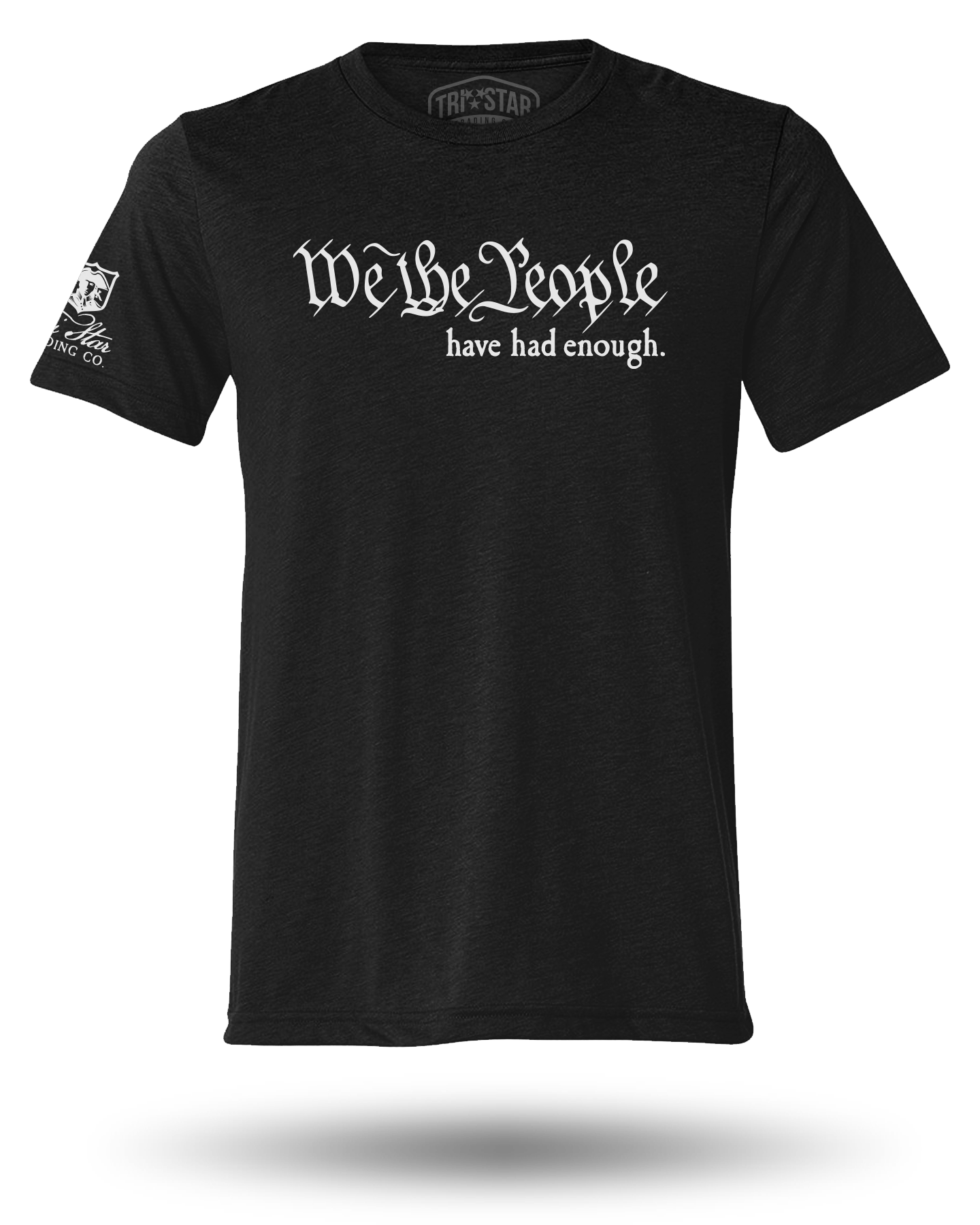 WE THE PEOPLE HAVE HAD ENOUGH TEE (WHITE) - 7 COLORS