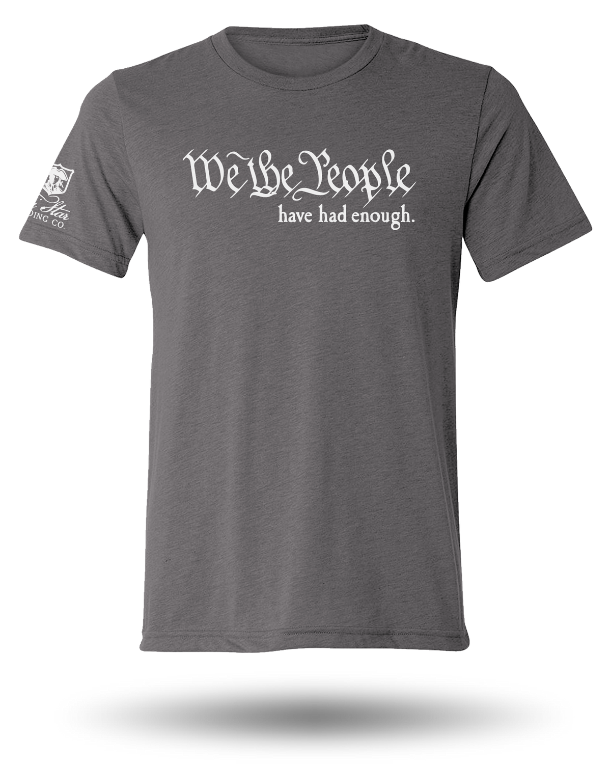 WE THE PEOPLE HAVE HAD ENOUGH TEE (WHITE) - 7 COLORS