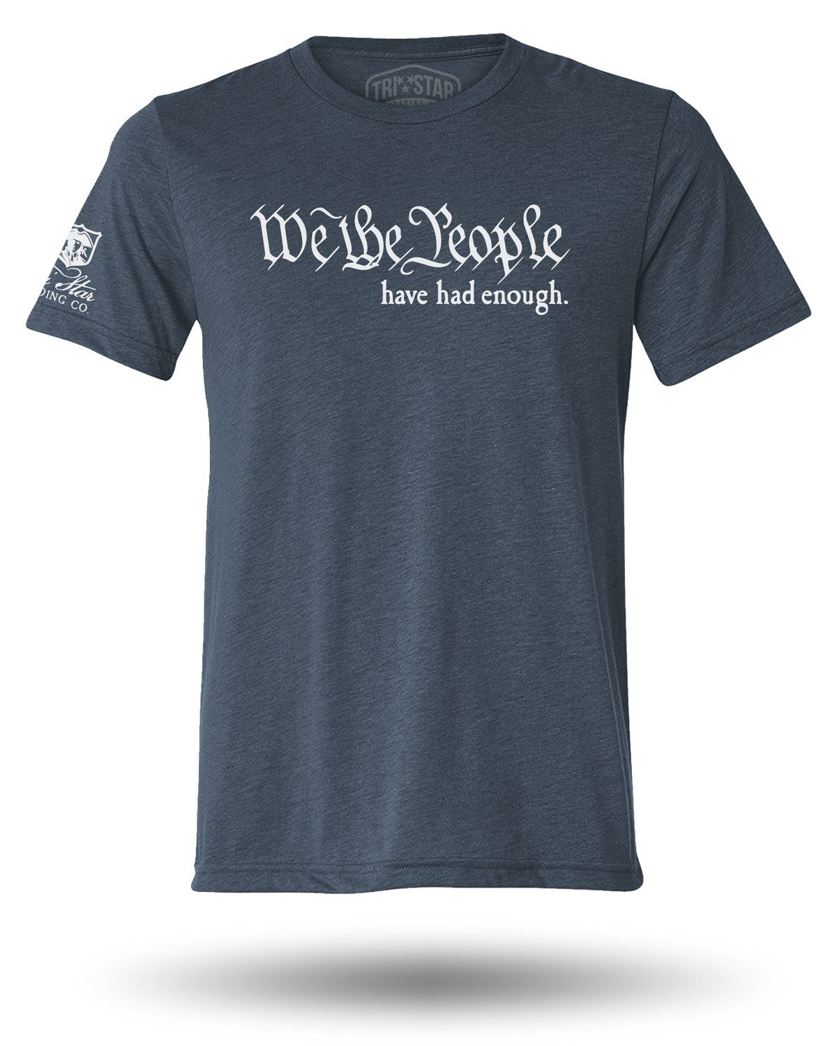 WE THE PEOPLE HAVE HAD ENOUGH TEE (WHITE) - 7 COLORS