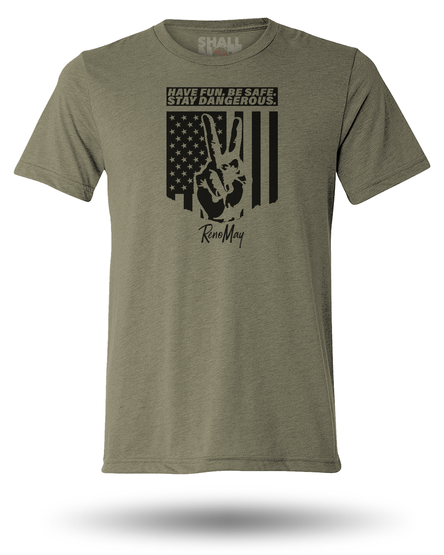 RENO MAY STAY DANGEROUS TEE - MILITARY GREEN
